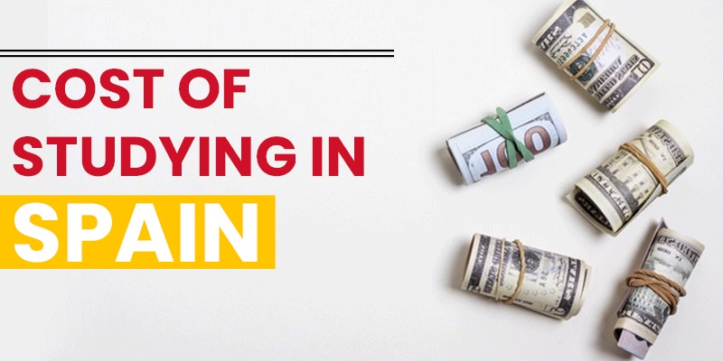 Cost of studying in Spain - Latest updated